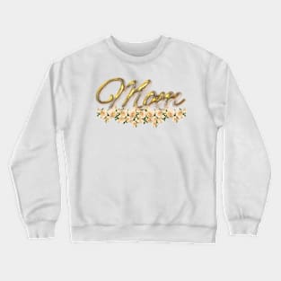 Mom roses Crewneck Sweatshirt